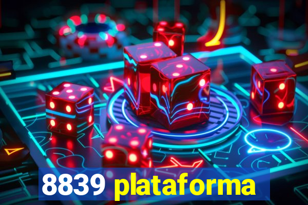 8839 plataforma